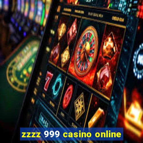 zzzz 999 casino online